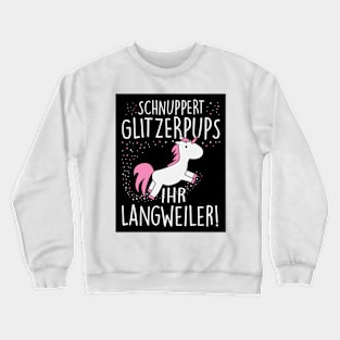 Schnuppert glitzerpups ihr langweiler (black) Crewneck Sweatshirt